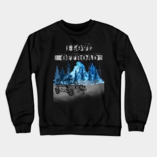 I love off road in the mountains Crewneck Sweatshirt